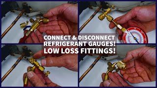 Connect amp Disconnect Refrigerant Gauges Low Loss Fittings [upl. by Him]