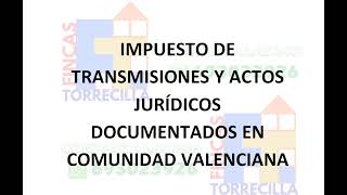 Asesoramiento inmobiliario impuesto de transmisiones en Comunidad Valenciana en 2024 [upl. by Fendig]