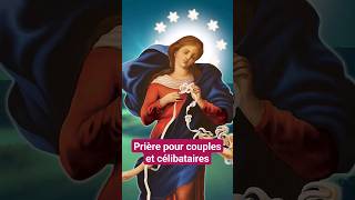 🙏 Prière pour Couples et Célibataires à Marie qui défait les Noeuds [upl. by Cargian]