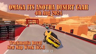 Trackmania Royal Week 1653 OMAGA ITS ANOTHA DESERT CAAH  Day 1 New Map [upl. by Burford]