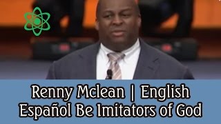 Renny Mclean  English Español Be Imitators of God [upl. by Ettenel]