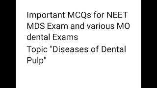 Important MCQs for NEET MDS Exam and Various MO Dental Job Exams  MCQs on Diseases of Dental Pulp [upl. by Lari]