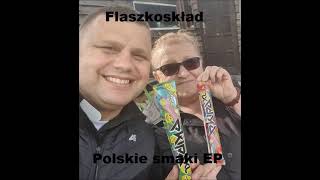 Flaszkoskład  Polskie Smaki EP 2022 [upl. by Nilkoorb]