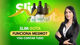 Slim Gota funciona É bom mesmo [upl. by Iris]