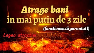 ATRAGE BANI IN MAI PUTIN DE 3 ZILE TESTAT functioneaza garantat Legea atractiei Frecventa 396hz [upl. by Anissej]