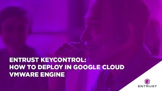 Entrust KeyControl Deploying in Google Cloud VMware Engine [upl. by Ias]