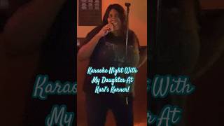 Highlights From Karaoke Night With My Older Daughter at Karls Korner on 71924 🎤🥰👏👏 [upl. by Nedyah687]