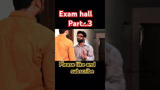 Exam hall part3 examhall part3 comedy viralshorts ytshorts [upl. by Dirrej]