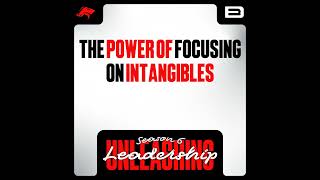 The Power of Focusing on Intangibles [upl. by Charo898]