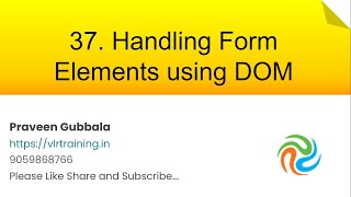 Handling Form Elements using DOM  Javascript Foundation Training Videos In telugu  Video 37 [upl. by Xanthus484]