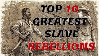 Top 10 Greatest Slave Rebellions [upl. by Odeen]