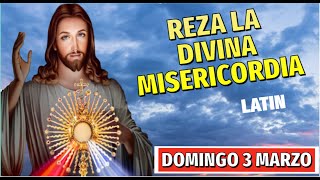 Coronilla dela Divina MISERICORDIA en LATIN hoy DOMINGO 03 de Marzo Rosario Católico [upl. by Grieve]