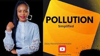 Pollution Types of Pollutants Air Water and Land Pollution SIMPLIFIEDzambianyoutuber daizy eco [upl. by Leola]