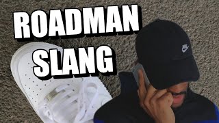 ROADMAN SLANG [upl. by Aicnelav]