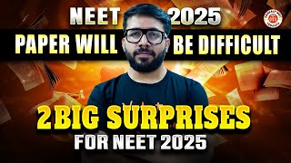 🔴NEET 2025 PAPER WILL BE DIFFICULT   2 BIG SURPRISE FOR NEET 2025  BY VT SIR [upl. by Adnole]