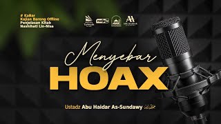 LIVE Menyebar HOAX  Ustadz Abu Haidar AsSundawy حفظه الله [upl. by Acisey493]