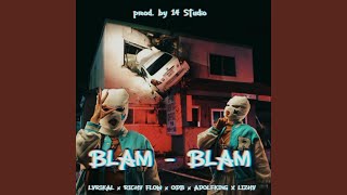 Blam  Blam feat ODB LIZHY Lyrikal amp Adolfking [upl. by Araec]