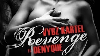 Vybz Kartel Feat Denyque  Revenge  January 2014 [upl. by Aikcir789]