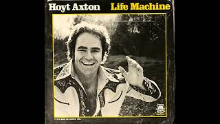 Life Machine  Hoyt Axton  1974 [upl. by Llebana]