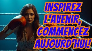 INSPIREZ L AVENIR COMMENCEZ AUJOURDHUI [upl. by Daly210]