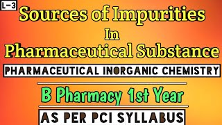 impurities in Pharmaceutical substances। types of impurities and its sources। B Pharmacy। [upl. by Adiehsar771]