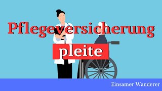 Pflegeversicherung ist pleite in 2025 [upl. by Ahsinert805]