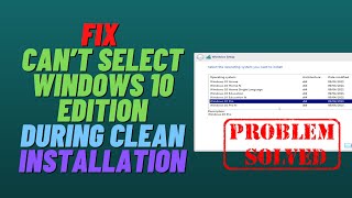 Fix Can’t Select Windows 10 Edition During Clean Installation [upl. by Trumann]