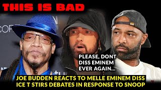 Joe Budden Goes Off on Melle Mel Over Eminem DISS “Please Don’t Do That” Ice T Reacts to Snoop Dogg [upl. by Aivizt58]