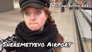 Sheremetyevo Airport Moscow Russia 2024 [upl. by Noeht705]