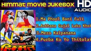 Superhit Nepali Movie Himmat All Song JukeboxHD AUDIO [upl. by Creedon]