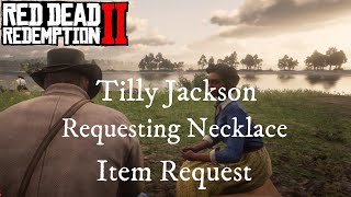 NECKLACE ITEM REQUEST NECKLACE LOCATION WHERE TO FIND NECKLACE FOR TILLY RED DEAD REDEMPTION2 [upl. by Soalokcin]