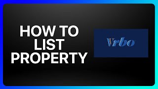 How To List Property On Vrbo Tutorial [upl. by Ellehsram]