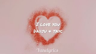 I love you  Dadju amp Tayc lyrics [upl. by Nnylasor]