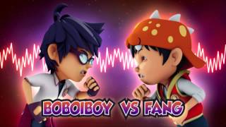 BoBoiBoy OST BoBoiBoy vs Fang [upl. by Chrissa]