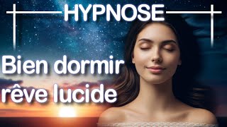 HYPNOSE pour une sommeil profond  Dormir et faire un Rêve lucide [upl. by Timmi]