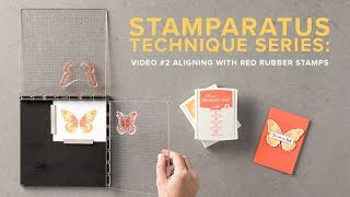 Stamparatus Technique Series Video 2 Aligning with Red Rubber Stamps [upl. by Bullough]