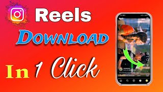 Insta Reels Download Kaise Karen  How To Download Instagram Reels In One Minut [upl. by Jeunesse35]