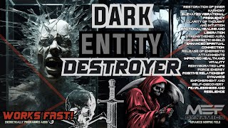 Dark Entitiy Destroyer  WORKS 100 Advanced Morphic Field [upl. by Magda281]