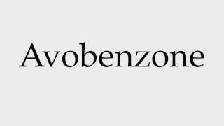 How to Pronounce Avobenzone [upl. by Edmonda]