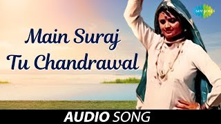 Main Suraj Tu Chandrawal  Haryanvi Song  Audio  Chandrawal  Dilraj Kaur  Bhal Singh [upl. by Annissa]