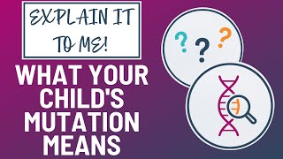 What Your Childs Mutation Means [upl. by Peggie558]