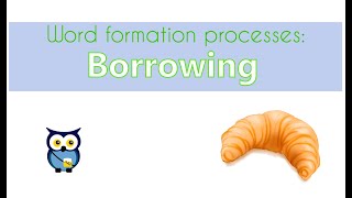 Word Formation Borrowing [upl. by Alaine]