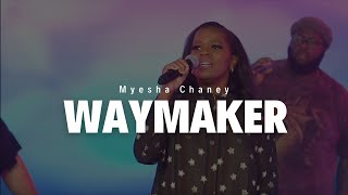 Waymaker Cover  Myesha Chaney [upl. by Hamid]