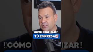 ‼️CÓMO ORGANIZAR TÚ EMPRESA‼️ JoseEliasNavarro negocio empresa patrimonio inversion deuda [upl. by Marga]