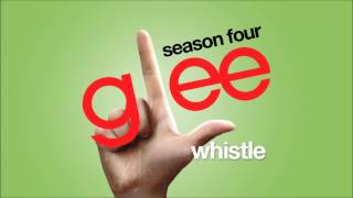 Whistle  Glee HD FULL STUDIO [upl. by Hpesoy]