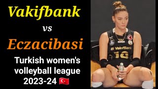 Vakifbank바키프방크 vs Eczacibasi에스자시바시 [upl. by Nivrehs]