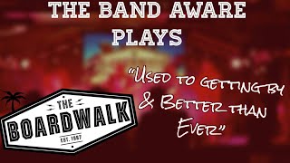 The Band Aware  Used to Getting ByBetter Than Ever  Live at The Boardwalk Orangevale CA 31024 [upl. by Oballa]