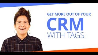 Get More Out of Your CRM With Tags [upl. by Nauwaj177]