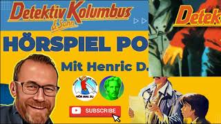 DETEKTIV KOLUMBUS amp SOHN und der HÖRSPIEL PODCAST mit Henric D podcast viral ddf tkkg [upl. by Avlis]