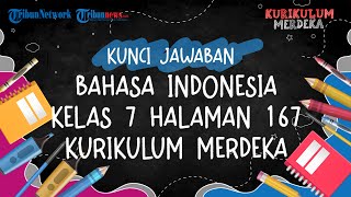 Kunci Jawaban Bahasa Indonesia Kelas 7 Halaman 167 Kurikulum Merdeka Tabel 57 [upl. by Dadivitan]